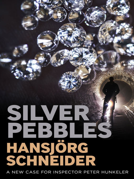 Title details for Silver Pebbles by Hansjörg Schneider - Available